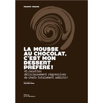 LA MOUSSE AU CHOCOLAT, C'EST MON DESSERT PREFERE!