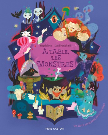 A TABLE LES MONSTRES!