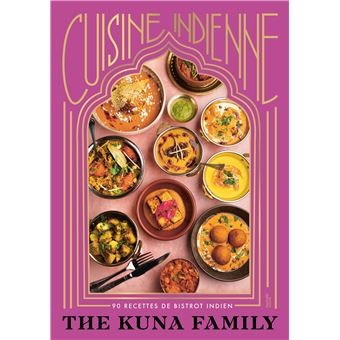CUISINE INDIENNE: 90 recettes de bistrot indien