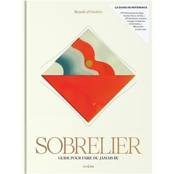 SOBRELIER, guide pour faire du jamais bu