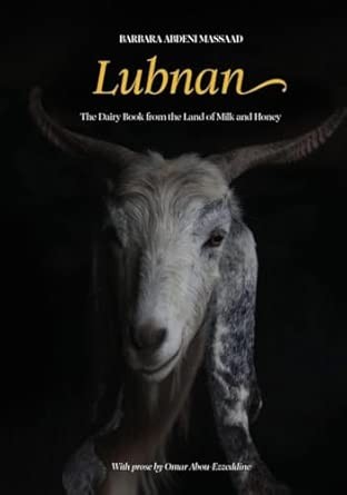 LUBNAN: the dairy book from the land of milk and honey (anglais)