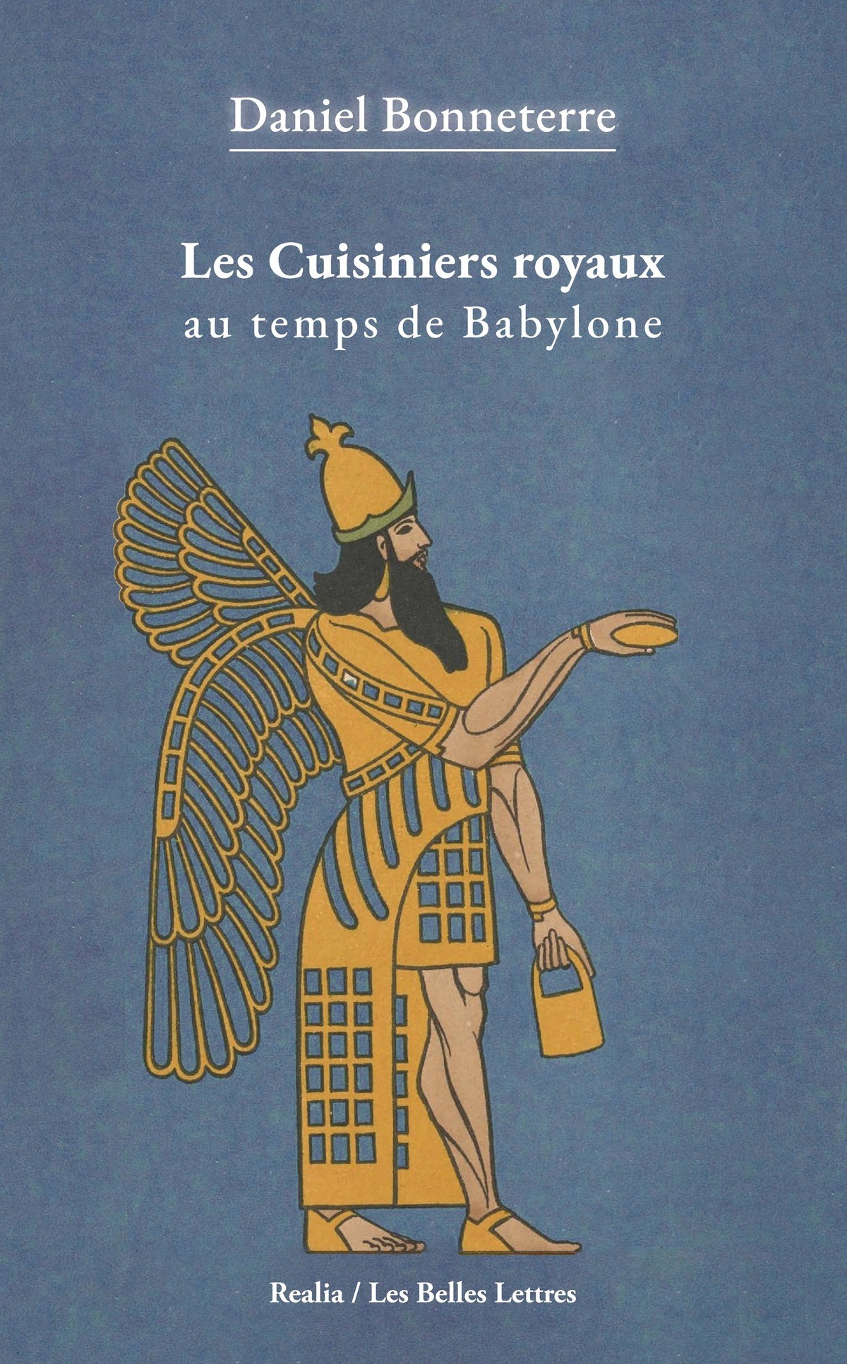 LES CUISINIERS ROYAUX AU TEMPS DE BABYLONE