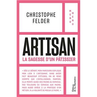 ARTISAN: la sagesse d'un pâtissier