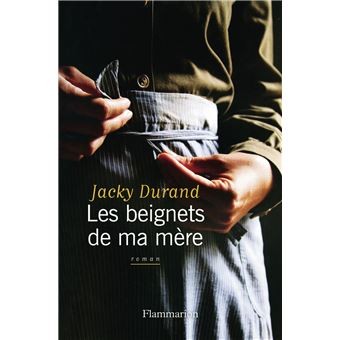 LES BEIGNETS DE MA MERE