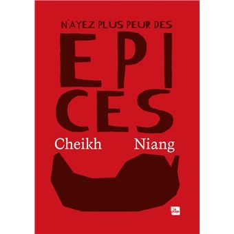 N'AYEZ PLUS PEUR DES EPICES