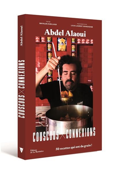 COUSCOUS CONNEXIONS, 50 recettes qui ont du grain