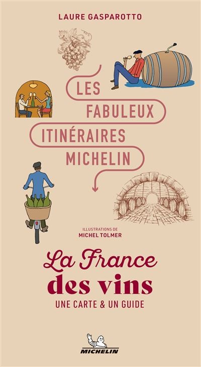 LES FABULEUX ITINERAIRES FRANCE: la France des vins