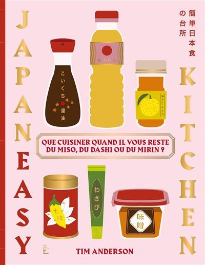 JAPANEASY KITCHEN: que cuisiner quand il vous reste du miso, du dashi ou du mirin ?