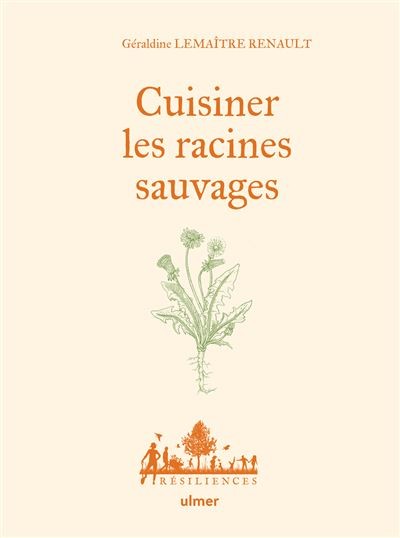 CUISINER LES RACINES SAUVAGES