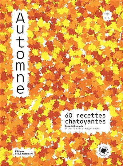 AUTOMNE: 60 recettes chatoyantes
