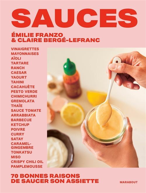 SAUCES, 70 bonnes raisons de saucer son assiette