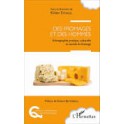 DES FROMAGES ET DES HOMMES Ethnographie pratique, culturelle et sociale du fromage