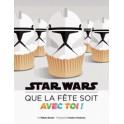 STAR WARS - QUE LA FÊTE SOIT AVEC TOI