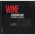 WINE ON TOUR - DERENONCOURT, UN HOMME, UN GROUPE