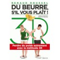 DU BEURRE S'IL VOUS PLAIT! Perdre du poids autrement avec la Méthode 3R