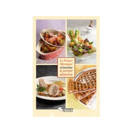 RECETTES GOURMANDES D'ALSACE - LE PROSPER MONTAGNE REINVENTE LE TERROIR D'ALSACE