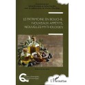 LE PATRIMOINE EN BOUCHE, NOUVEAUX APPETITS, NOUVELLES MYTHOLOGIES