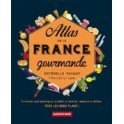 ATLAS DE LA FRANCE GOURMANDE