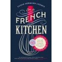 IN A FRENCH KITCHEN: TALES AND TRADITIONS OF EVERYDAY HOME COOKING IN FRANCE (ANGLAIS)