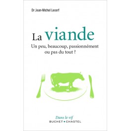 LA VIANDE - UN PEU, BEAUCOUP, PASSIONNEMENT OU PAS DU TOUT ?