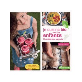 JE CUISINE BIO AVEC LES ENFANTS