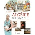 ALGERIE GOURMANDE. VOYAGE CULINAIRE DANS LA CUISINE D'OURIDA