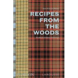 RECIPES FROM THE WOODS The book of game and forage (anglais)