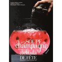 SOUPES DE CHAMPAGNE ET AUTRES COCKTAILS DE FETE