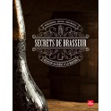 SECRETS DE BRASSEUR - REUSSIR SA BIERE MAISON