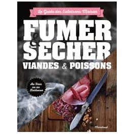 FUMER & SECHER VIANDES & POISSONS