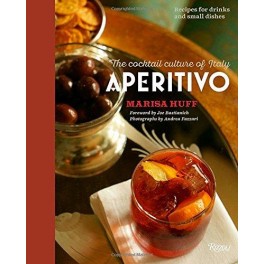 APERITIVO : THE COCKTAIL CULTURE OF ITALY (ANGLAIS)