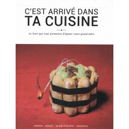 C'EST ARRIVE DANS TA CUISINE