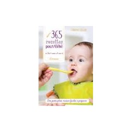 365 RECETTES POUR BEBE De 4 mois à 3 ans