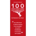 100 DESTINATIONS GOURMANDES