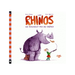 LES RHINOS NE MANGENT PAS DE CRËPES