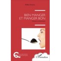 BIEN MANGER ET MANGER BON