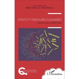 ECRITS ET DISCOURS CULINAIRES QUAND LES MOTS SE METTENT A TABLE
