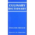 THE CULINARY DICTIONARY (DICTIONNAIRE ENGLISH - FRENCH)