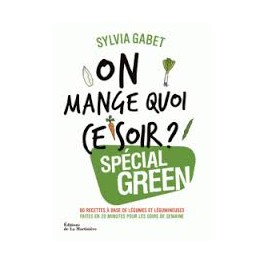 ON MAGE QUOI CE SOIR ? SPECIAL GREEN