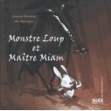 MONSTRE LOUP ET MAITRE MIAM