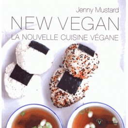 NEW VEGAN - LA NOUVELLE CUISINE VEGAN
