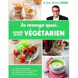 JE MANGE QUOI...QUAND JE SUIS VEGETARIEN