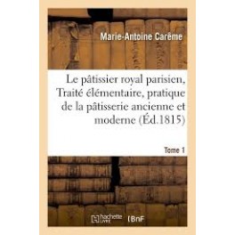 LE PATISSIER ROYAL PARISIEN Tome 1
