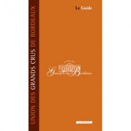 UNION DES GRANDS CRUS DE BORDEAUX 13ème édition - LE GUIDE