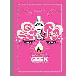 GEEK & PASTRY - GASTRONOGEEK