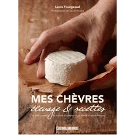 MES CHEVRES ELEVAGE & RECETTES