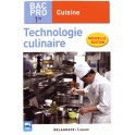 TECHNOLOGIE CULINAIRE bac pro 1re cuisine (nouvelle édition)