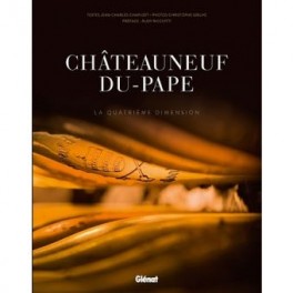 CHATEAUNEUF DU PAPE La quatrième dimension