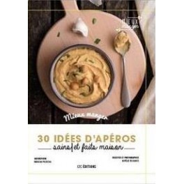 30 IDEES D'APEROS SAINS ET FAITS MAISON