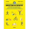RECETTES DU SPORTIF optimisez vos performances grâce à une alimentation adaptée